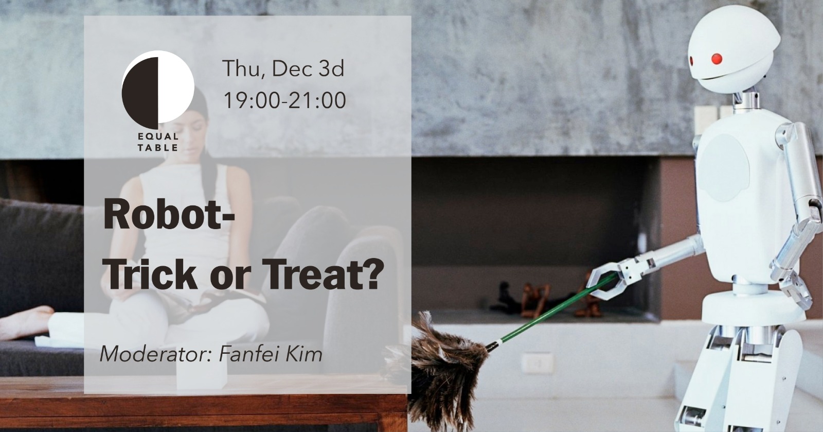 Equal Table Event: Robots – Trick or Treat? by Fanfei Kim